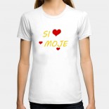 Dámské humorné tričko s výšivkou: Si moje + srdce