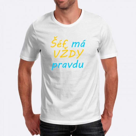 Pánské humorné tričko s výšivkou: Šéf má VŽDY pravdu