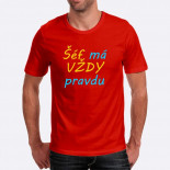 Pánské humorné tričko s výšivkou: Šéf má VŽDY pravdu