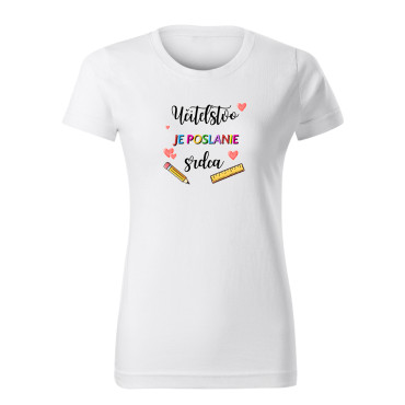 Dámské tričko Učitelství je poslání srdce