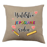 Polštář s nápisem Učitelství je poslání srdce