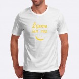 Pánské humorné tričko s výšivkou: Žijeme jen jednou + smajlík